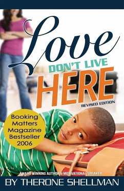 Love Don't Live Here revised edition - Shellman, Therone