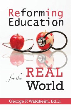 Reforming Education for the Real World - Waldheim, George P