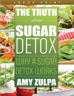 The Truth about Sugar Detox - Zulpa, Amy