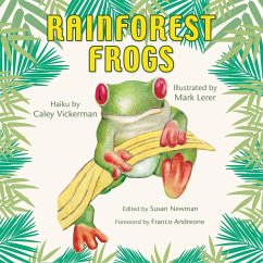 Rainforest Frogs - Newman, Susan E.; Vickerman, Caley