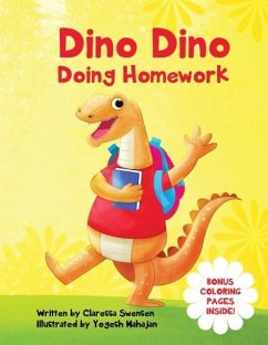 Dino Dino Doing Homework - Swensen, Claressa