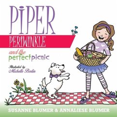 Piper Periwinkle And The Perfect Picnic - Blumer, Susanne; Blumer, Annaliese