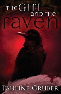 The Girl and the Raven - Gruber, Pauline