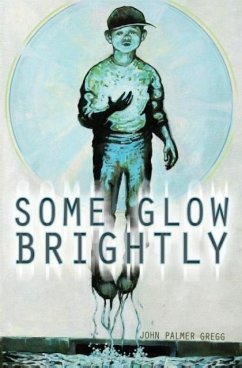 Some Glow Brightly - Gregg, John Palmer