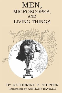 Men, Microscopes, and Living Things - Shippen, Katherine B.