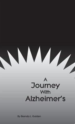 A Journey With Alzheimer's - Golden, Brenda L