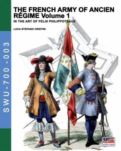 The French army of Ancien Regime Vol. 1 - Cristini, Luca Stefano