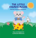 The Little Church Mouse and His Preschool Adventure