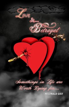 Love and Betrayal - Gist, Reginald