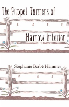 The Puppet Turners of Narrow Interior - Hammer, Stephanie Barbe