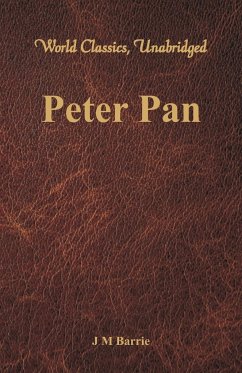 Peter Pan (World Classics, Unabridged) - Barrie, J M