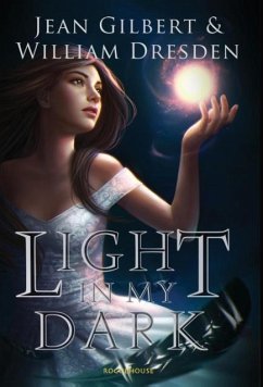 Light In My Dark - Gilbert, Jean; Dresden, William