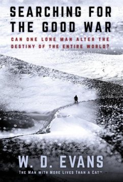 Searching for The Good War - Evans, W D
