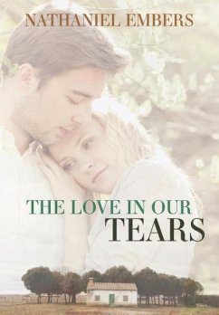 The Love In Our Tears - Embers, Nathaniel