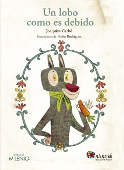 Un lobo como es debido - Carbó, Joaquim; Rodríguez, Pedro (); Rodríguez Rodríguez, Pedro