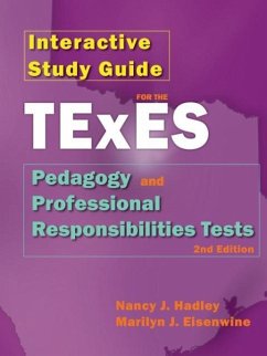Interactive Study Guide for the Texes Pedagogy and Professional Responsibilites Test, 2nd Edition - Hadley, Nancy J.; Eisenwine, Marilyn J.