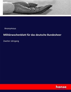 Militärwochenblatt für das deutsche Bundesheer - Anonym