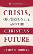 Crisis, Opportunity, and the Christian... - Bild 1
