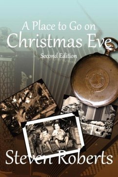 A Place To Go On Christmas Eve - Roberts, Steven E.