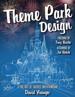 Theme Park Design & The Art of Themed Entertainment - Younger, David