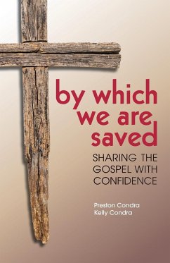 By Which We Are Saved - Condra, Preston; Condra, Kelly