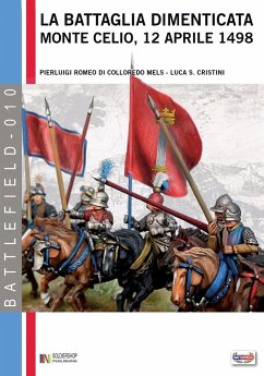 La battaglia dimenticata - Di Colloredo Mels, Pierluigi Romeo