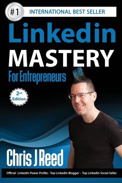 Linkedin Mastery for Entrepreneurs - Reed, Chris J