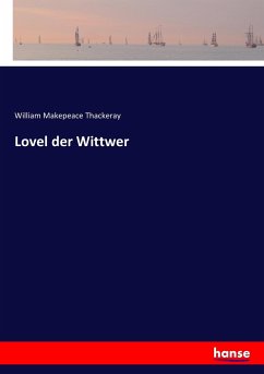Lovel der Wittwer - Thackeray, William Makepeace