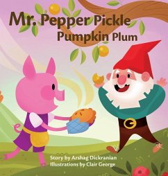 Mr. Pepper Pickle Pumpkin Plum - Dickranian, Arshag; Dickranian, Van