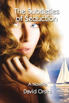 The Subtleties of Seduction - Orsini, David