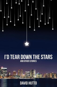 I'd Tear Down the Stars - Hutto, David