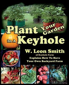 Plant Your Garden In A Keyhole - Smith, W. Leon