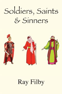 Soldiers, Saints and Sinners - Filby, Ray