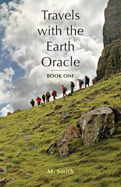 Travels with the Earth Oracle - Book One - Smith, M.