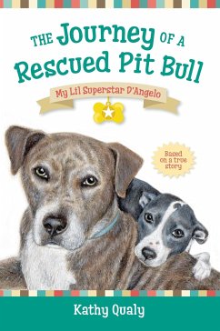 The Journey of a Rescued Pit Bull - Qualy, Kathy