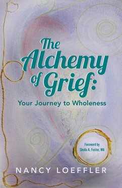 Alchemy of Grief - Loeffler, Nancy