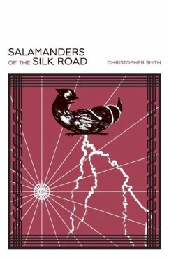 Salamanders of the Silk Road - Smith, Christopher