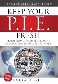 Keep Your PIE Fresh - Heskett, Todd Arthur