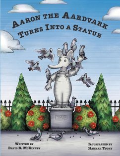 Aaron the Aardvark Turns Into a Statue - Mckinney, David