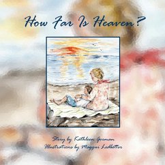 How Far Is Heaven? - Gorman, Kathleen