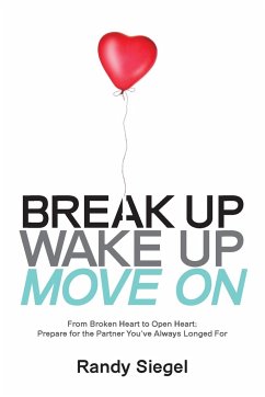 Break Up, Wake Up, Move On - Siegel, Randy