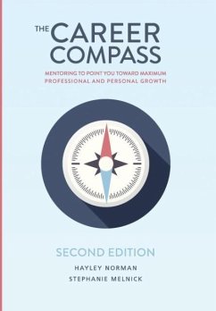 The Career Compass - Norman, Hayley A.; Melnick, Stephanie M.