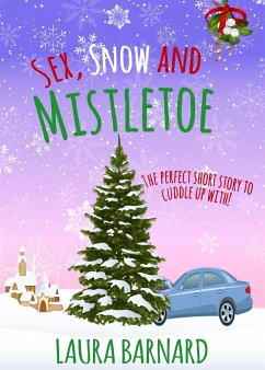 Sex, Snow & Mistletoe - Barnard, Laura