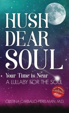 Hush Dear Soul, Your Time is Near - Carballo-Perelman, M. D. Cristina