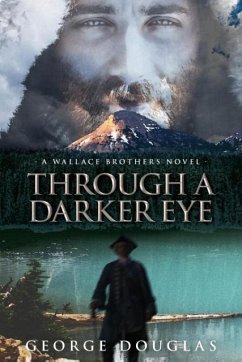 Through a Darker Eye - Douglas, George