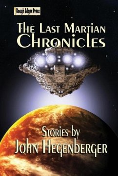 The Last Martian Chronicles - Hegenberger, John