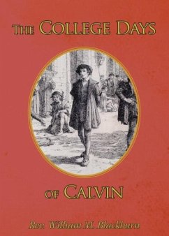 The College Days of Calvin - Blackburn, William M