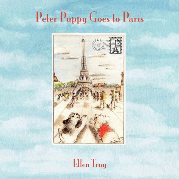 Peter Puppy Goes to Paris Peter Puppy Goes to Paris