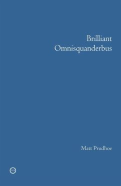 Brilliant Omnisquanderbus - Prudhoe, Matt