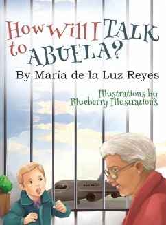 HOW WILL I TALK TO ABUELA? - Reyes, María de la Luz